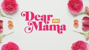 Dear Mama: A Love Letter to Mom háttérkép