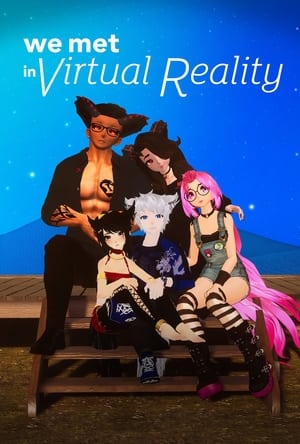 We Met in Virtual Reality poszter