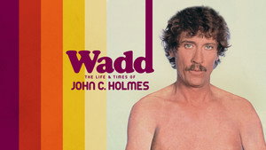 Wadd: The Life & Times of John C. Holmes háttérkép