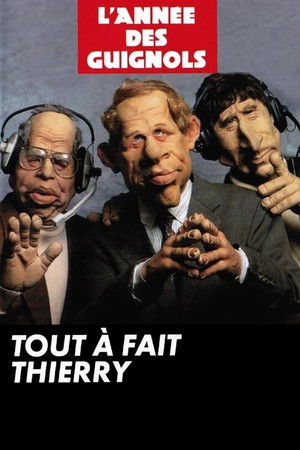 L'Année des Guignols - Tout à fait Thierry poszter
