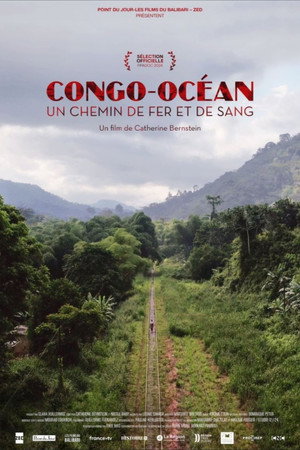 Congo-Océan, un chemin de fer et de sang poszter