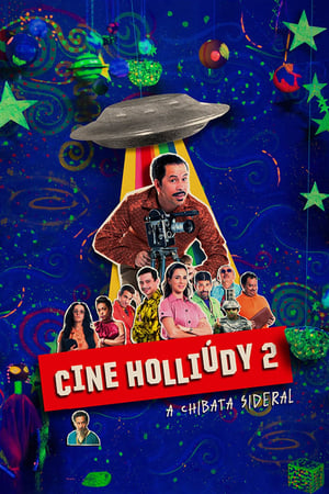 Cine Holliúdy 2: A Chibata Sideral poszter