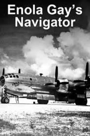 Enola Gay's Navigator: Theodore (Dutch) Van Kirk poszter