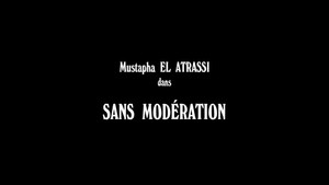 Mustapha El Atrassi - Sans Modération háttérkép
