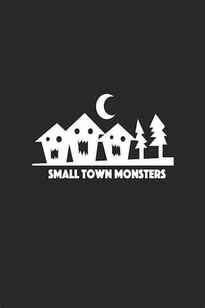 Small Town Monsters filmek