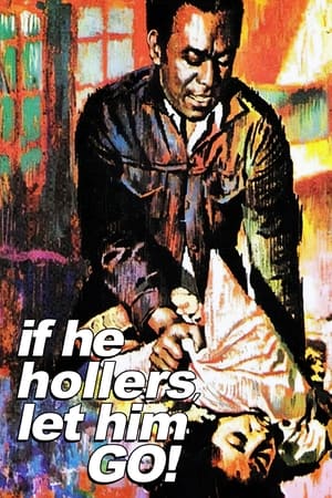 If He Hollers, Let Him Go! poszter