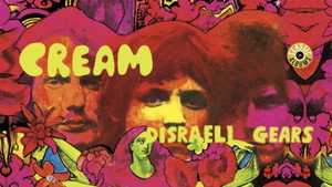 Classic Albums: Cream - Disraeli Gears háttérkép