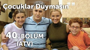 Çocuklar Duymasın 2. évad Ep.40 40. epizód
