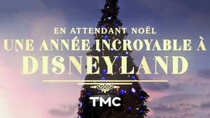 En attendant Noël : une année incroyable à Disneyland háttérkép