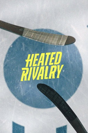Heated Rivalry - Forró viszály poszter
