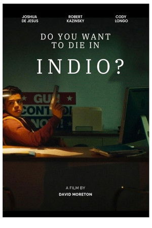 Do You Want to Die in Indio? poszter