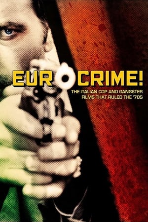 Eurocrime! The Italian Cop and Gangster Films That Ruled the '70s poszter