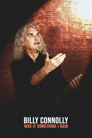 Billy Connolly: Was It Something I Said? poszter