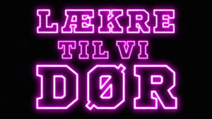 Lækre Til Vi Dør háttérkép