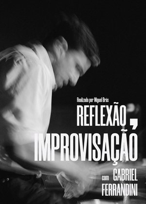 Reflexão, Improvisação poszter
