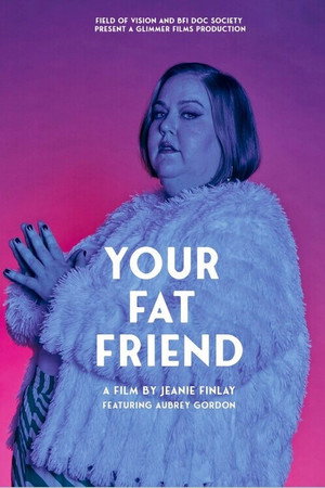 Your Fat Friend poszter