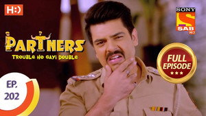 Partners - Trouble Ho Gayi Double Season 1 Ep.202 202. epizód