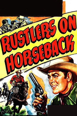 Rustlers on Horseback poszter