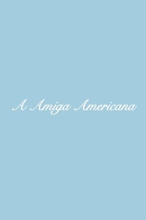 A Amiga Americana poszter