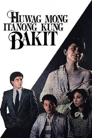 Huwag Mong Itanong Kung Bakit poszter