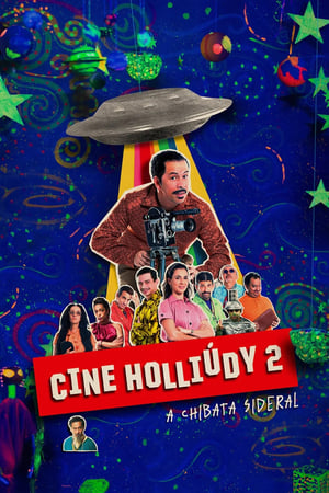 Cine Holliúdy 2: A Chibata Sideral poszter