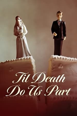 Til Death Do Us Part