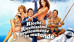 Ricchi, ricchissimi... praticamente in mutande háttérkép