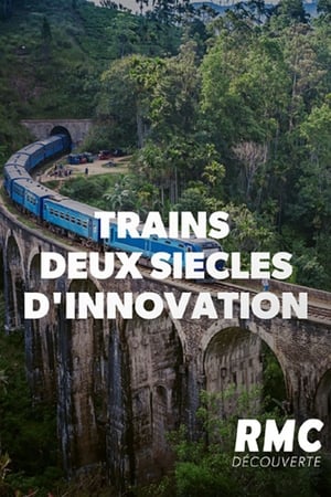 Trains : Deux Siècles d'innovation poszter