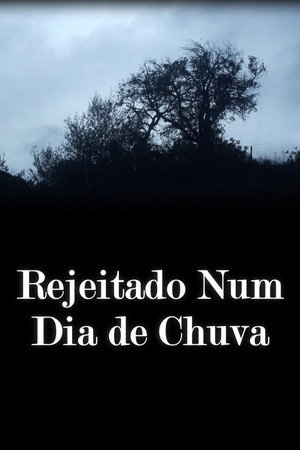 Rejeitado Num Dia de Chuva poszter