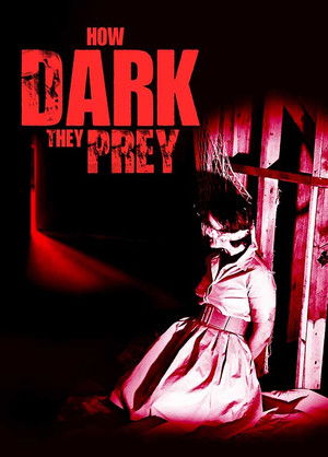 How Dark They Prey poszter
