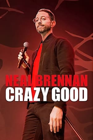 Neal Brennan: Crazy Good poszter