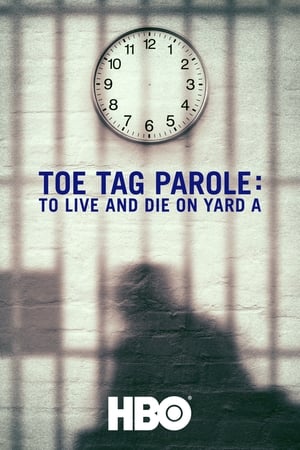 Toe Tag Parole: To Live and Die on Yard A poszter