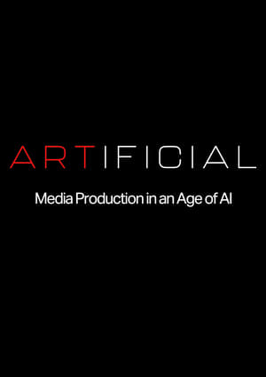 ARTIFICIAL: Media Production in an Age of AI poszter