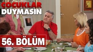 Çocuklar Duymasın 5. évad Ep.56 56. epizód