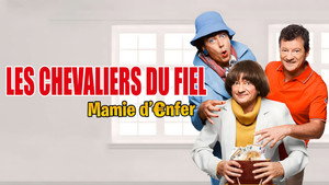 Les Chevaliers du Fiel : Mamie d'enfer háttérkép