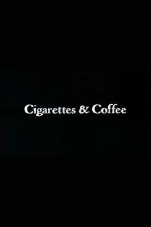 Cigarettes & Coffee poszter