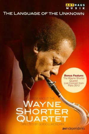 The Language of the Unknown: A Film About the Wayne Shorter Quartet poszter