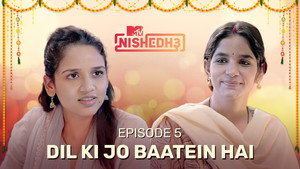 MTV Nishedh 3. évad Ep.5 5. epizód