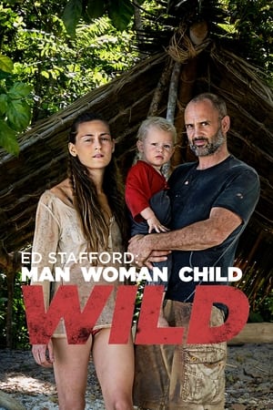 Ed Stafford: Man Woman Child Wild poszter