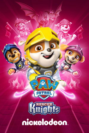 PAW Patrol: Rescue Knights poszter