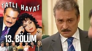 Tatlı Hayat Season 1 Ep.13 13. epizód