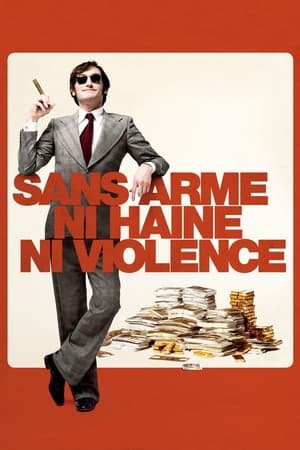 Sans arme, ni haine, ni violence poszter