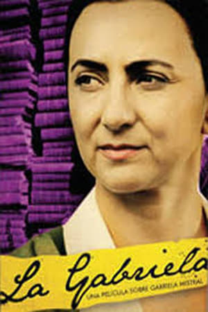 La Gabriela: Una historia sobre Gabriela Mistral