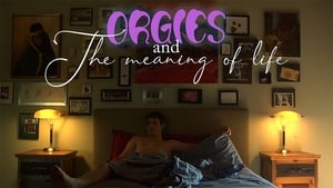 Orgies and the Meaning of Life háttérkép