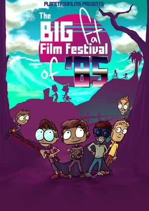 The Big Fat Film Festival Of 85'