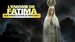 L'Énigme de Fatima : Que nous cache le Vatican ? háttérkép