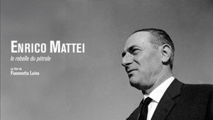Enrico Mattei, le rebelle du pétrole háttérkép