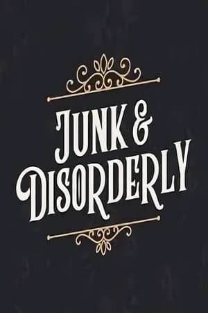 Junk and Disorderly