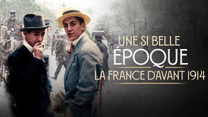 Une si belle époque ! La France d'avant 1914 háttérkép