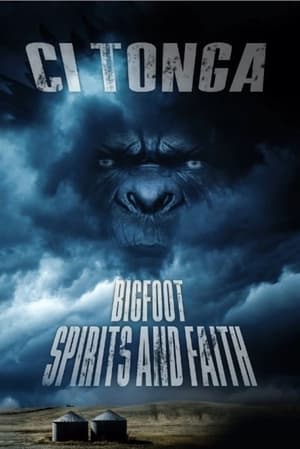 Ci'Tonga: Bigfoot, Spirits and Faith